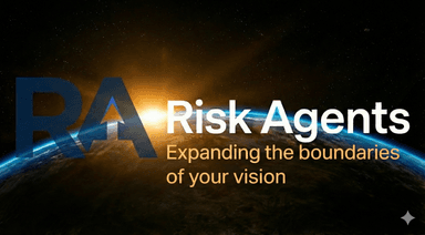 Risk Agents - Expanding the boundaries of your vision